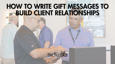 How to Write Gift Messages to Build Client Relationships
