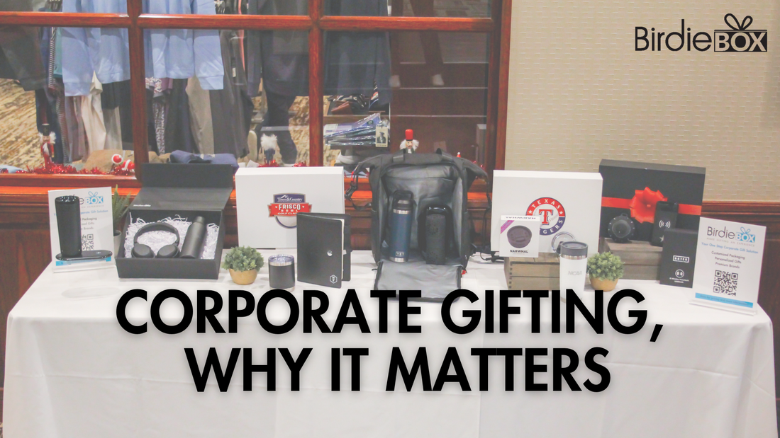 Corporate Gifting, Why It Matters