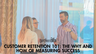 Customer Retention 101: The Why and How of Measuring Success