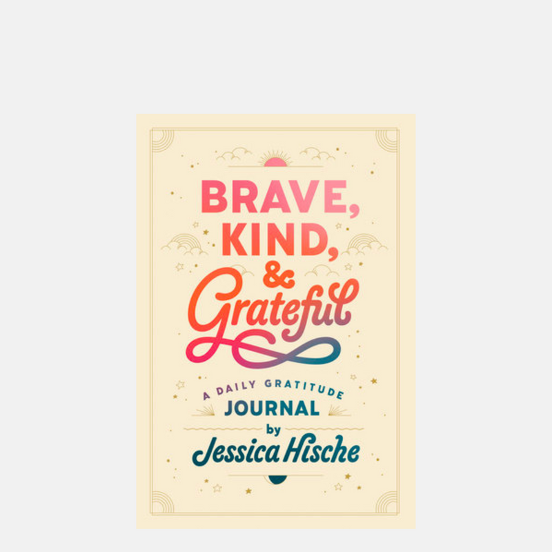 Brave, Kind, and Grateful by Jessica Hische